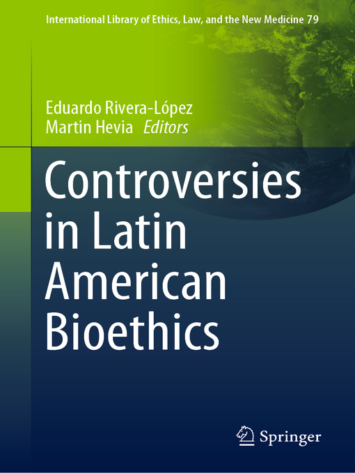 Title details for Controversies in Latin American Bioethics by Eduardo Rivera-López - Available